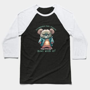 Koala Stubborn Deal With It Cute Adorable Funny Quote Baseball T-Shirt